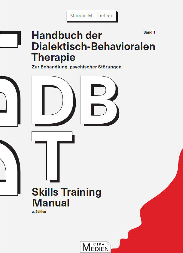 Handbuch Der Dialektisch-Behavioralen Therapie (DBT) Bd. 1: Skills ...